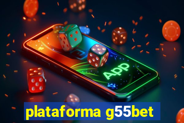 plataforma g55bet